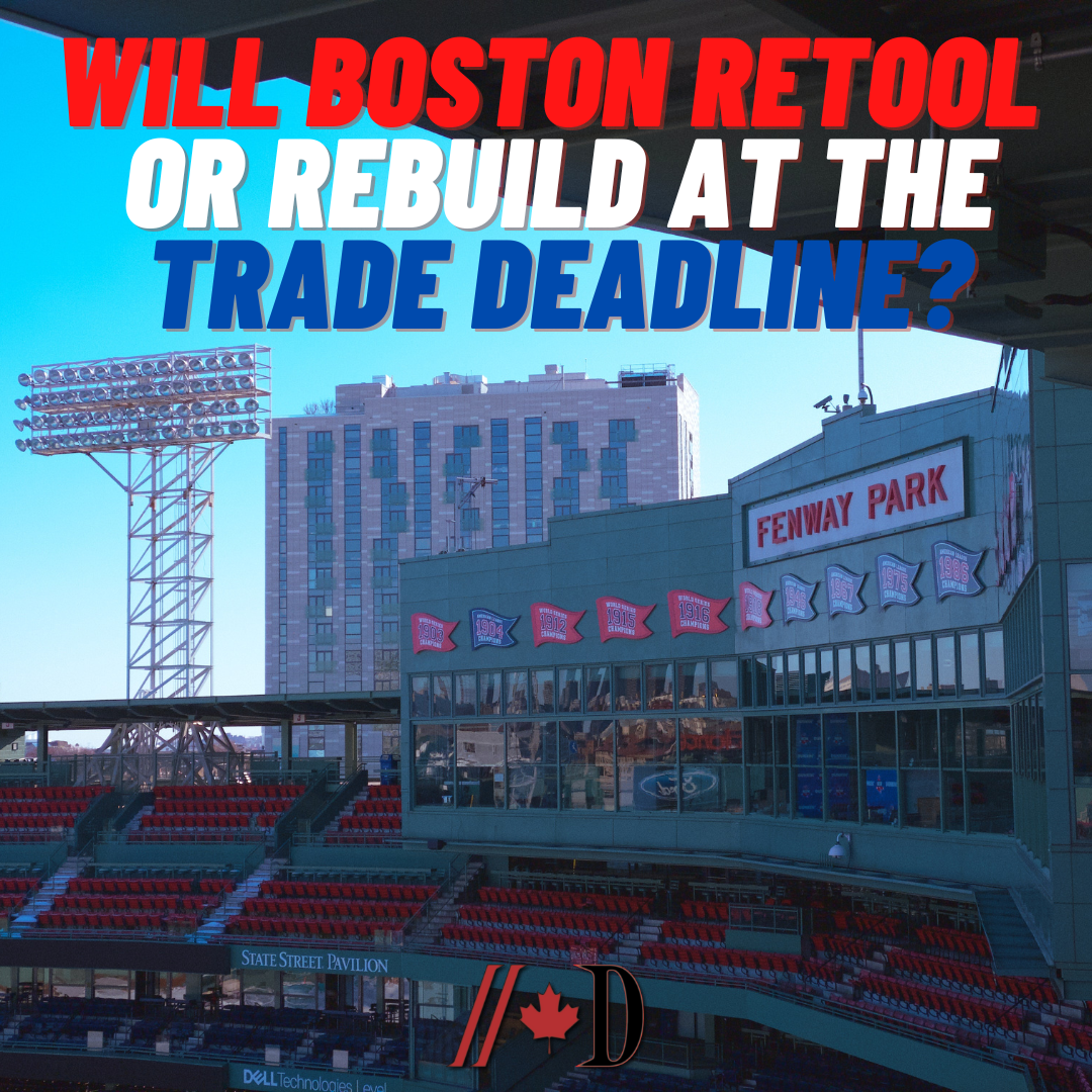 Boston Expect A Busy MLB Trade Deadline Dynes Pressbox